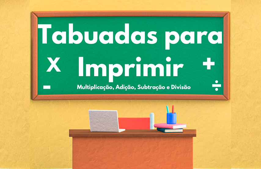 TABUADA PARA IMPRIMIR: Multiplicação, Adição, Subtração e Divisão