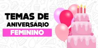 Temas de Aniversário Feminino: 75 ideias para usar na festa Temas de aniversario feminino